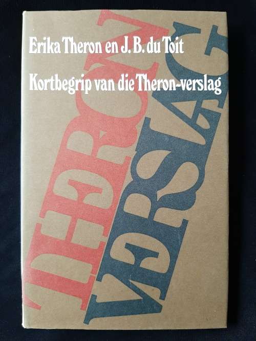 Kortbegrip van die Theron-verslag by Erika Theron & J.B. du Toit