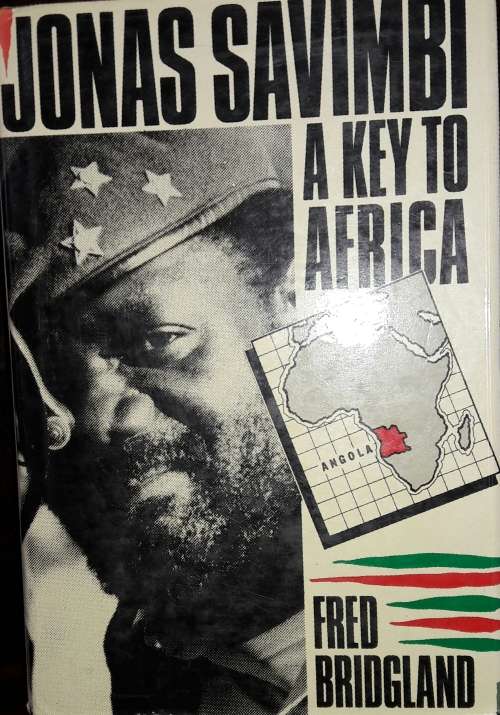 Jonas Savimbi - A Key To Africa - Fred Bridgland