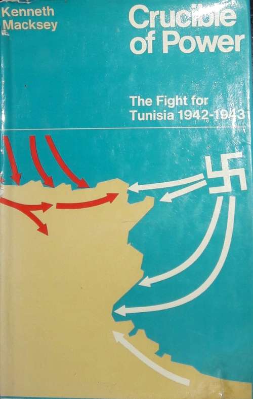 Crucible of Power - Kenneth Macksey