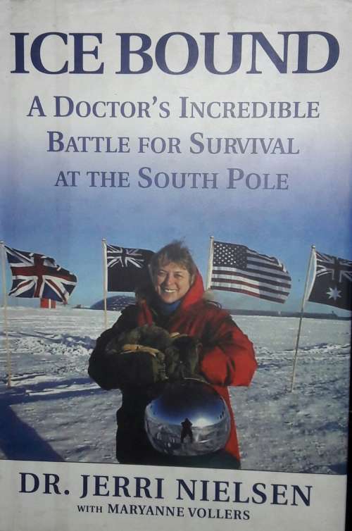 Ice Bound - Dr Jerri Nielson With Maryanne Vollers