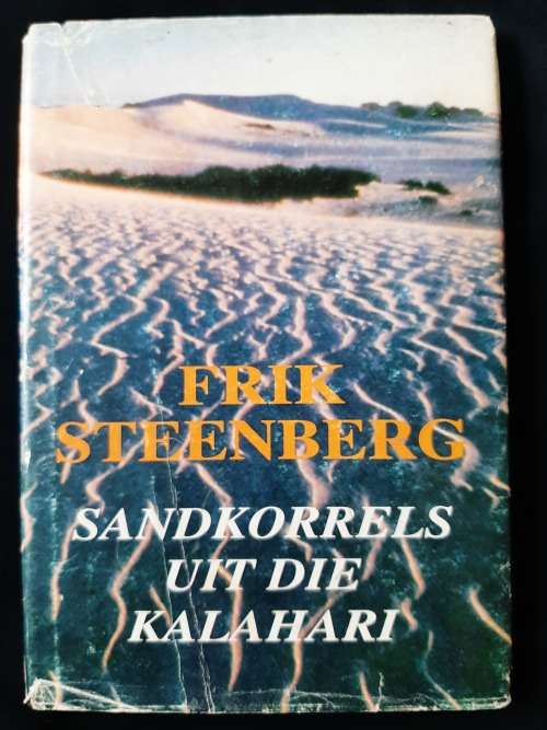 Sandkorrels uit die Kalahari by Frik Steenberg