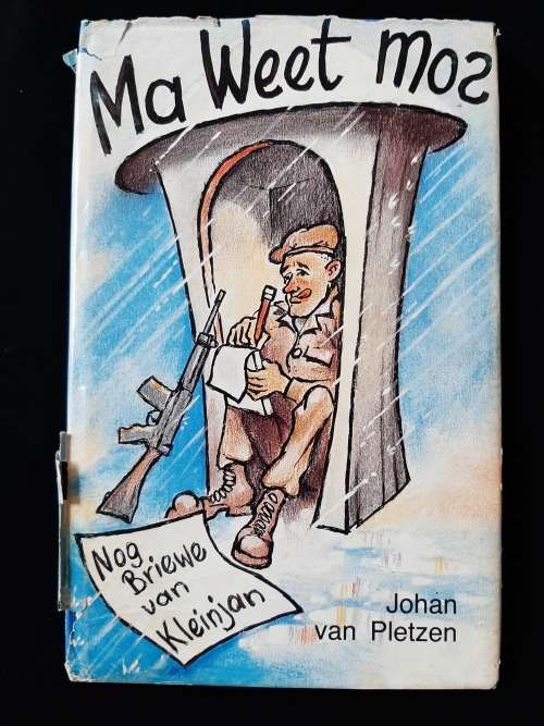 Ma Weet Mos:Nog Briewe van Kleinjan by Johan van Pletzen