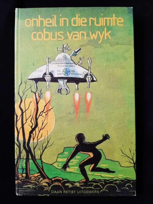 Onheil in die Ruimte by Cobus van Wyk