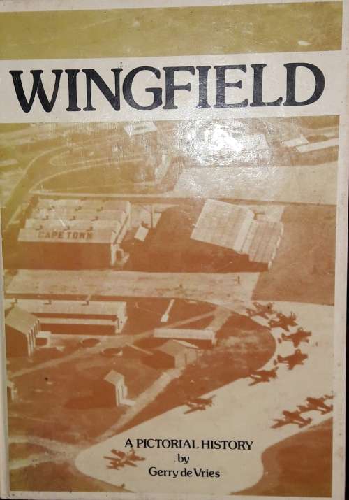 Wingfield - A Pictorial History by Gerry de Vries SIGNED