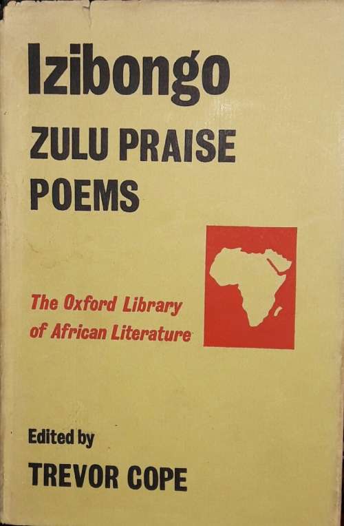Izibongo - Zulu Praise Poems  - Edited by Trevor Cope
