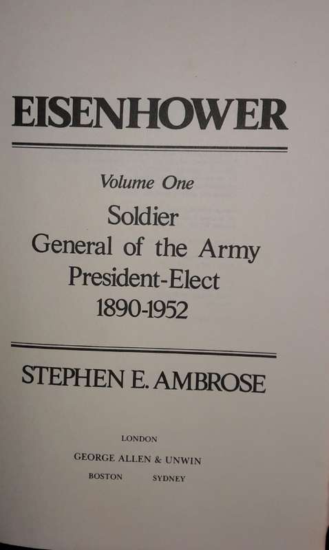 Eisenhower The Soldier 1890 - 1952 - Stephen E Ambrose