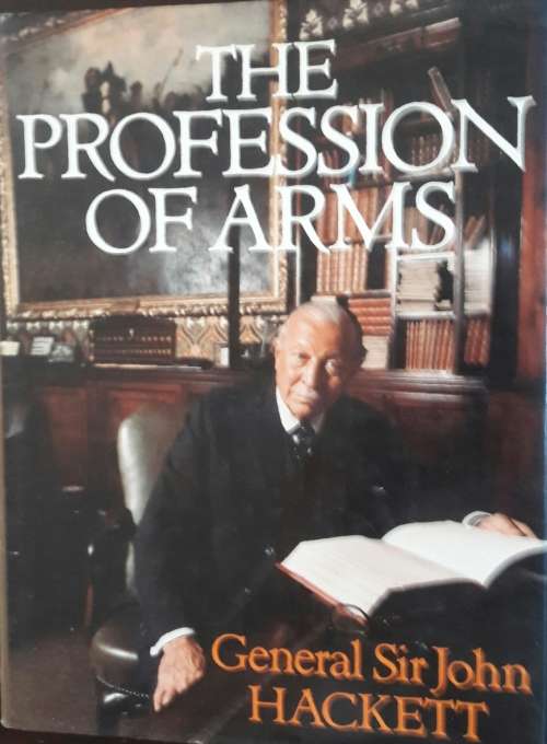 The Profession Of Arms - General Sir John Hackett