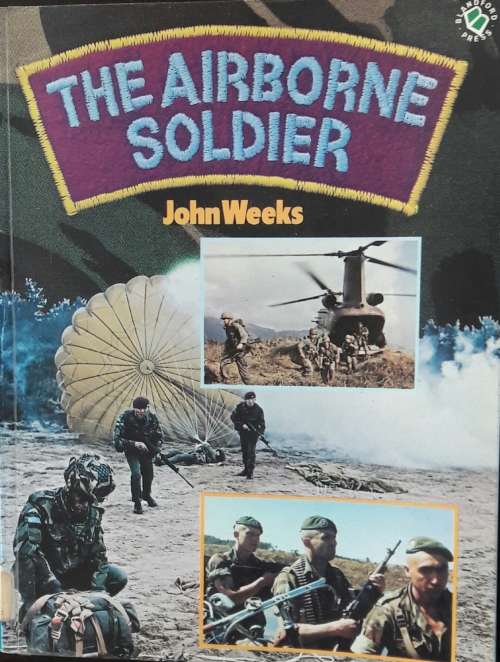 The Airborne Soldier - John Weeks
