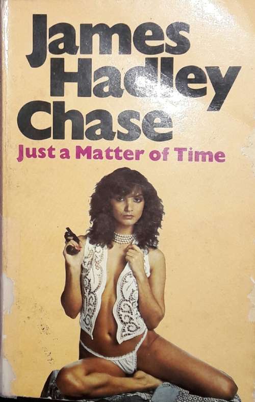 Just A Matter Of Time - James Hadley Chase