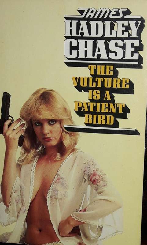 The Vulture Is A Patient Bird -  James Hadley Chase
