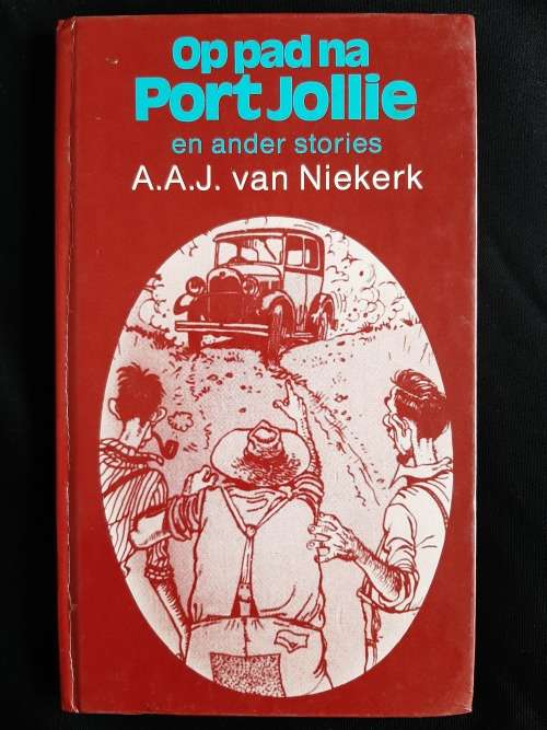 Op pad na Port Jollie & ander stories by A.A.J. van Niekerk