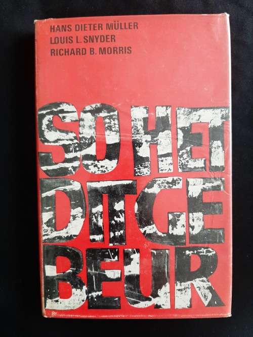 So Het Dit Gebeur by Hans Dieter Müller, Louis L.Snyder & Richard B.Morris