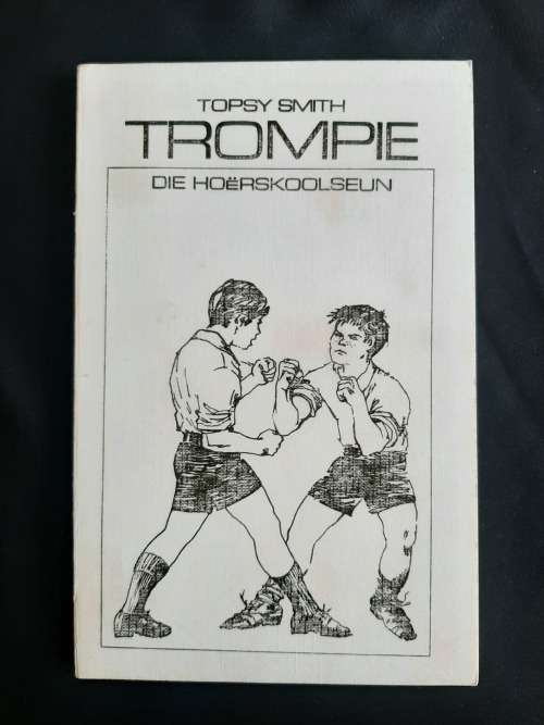 Trompie Die Hoërskoolseun by Topsy Smith