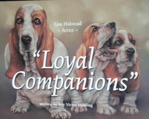 Loyal Companions - written by Roy Victor Harding - Lisa Halstead - Artist