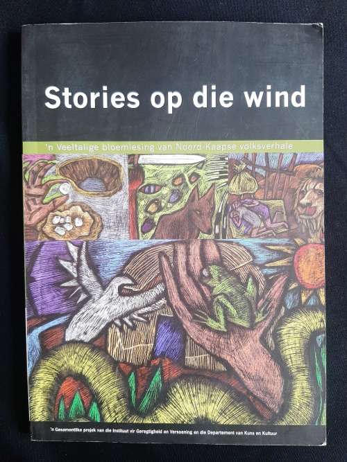 Stories op die wind: `n Veeltalige bloemlesing van Noord-Kaapse volksverhale