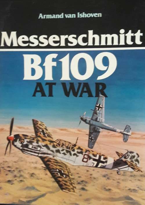 Messerschmitt Bf109  At War - Armand van Ishoven