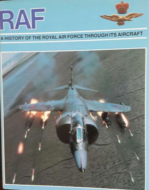 RAF - A History Of The Royal Air Force Through Its Aircraft - Bernard Fitzsimons