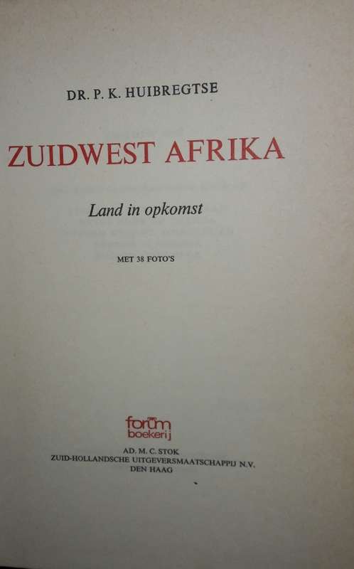 Zuidwest Afrika - Dr P K Huibregtse