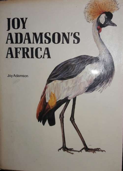 Joy Adamson`s Africa - Joy Adamson
