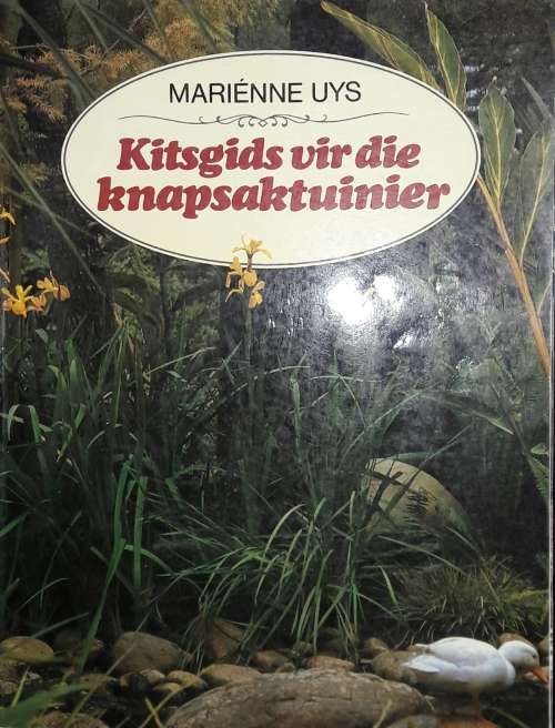 Kitsgids Vir Die Knapsaktuiner - Marienne Uys