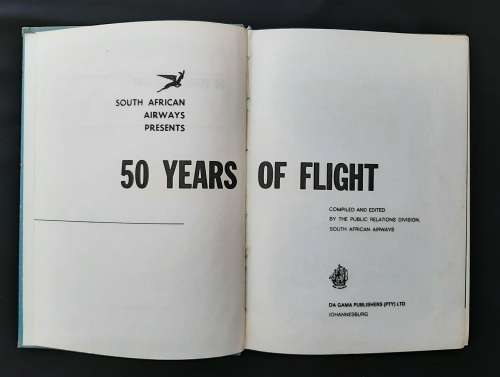 50 Years of Flight Compiled & Edited by The Public Relations Division, South African Airways