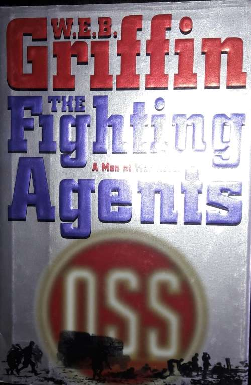 The Fighting Agents - W E B Griffin