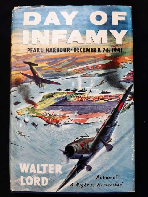Day of Infam: Pearl Harbour-December 7th, 1941 by Walter Lord