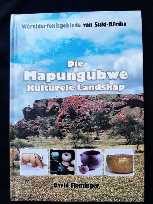 Die Mapungubwe Kulturele Landskap by David Fleminger
