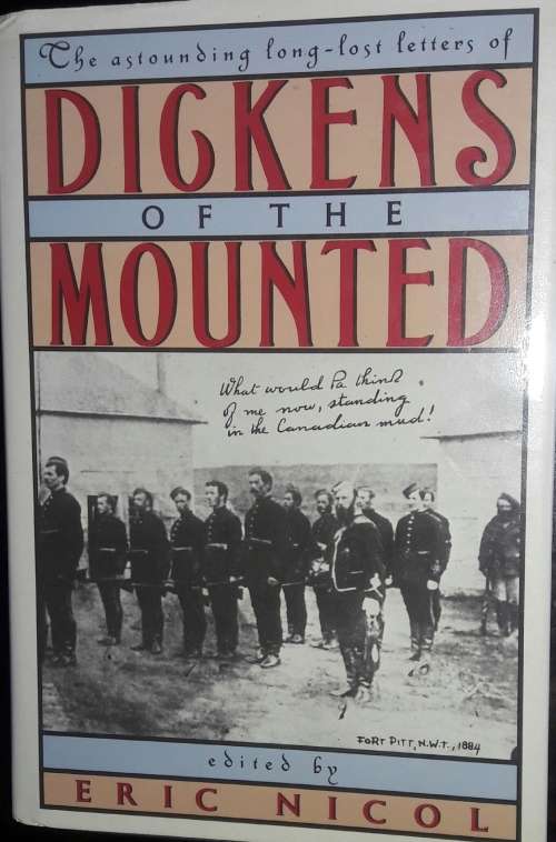 Dickens Of The Mounted - Eric Nicol