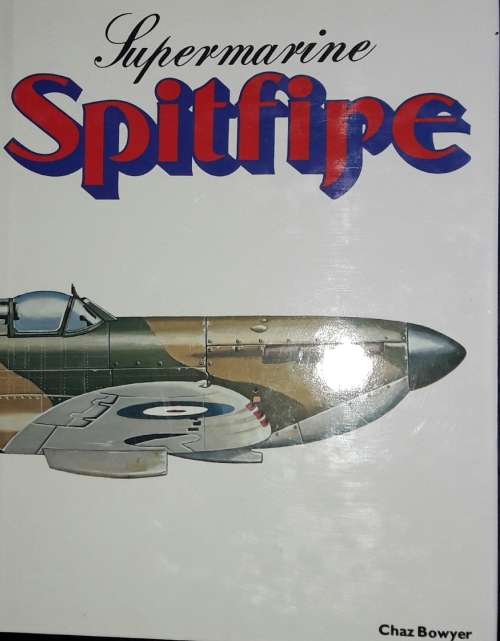 Supermarine Spitfire - Chaz Bowyer