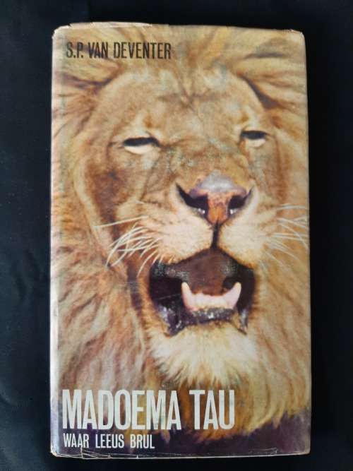Madoema Tau: Waar Leeus Brul by S.P. van Deventer