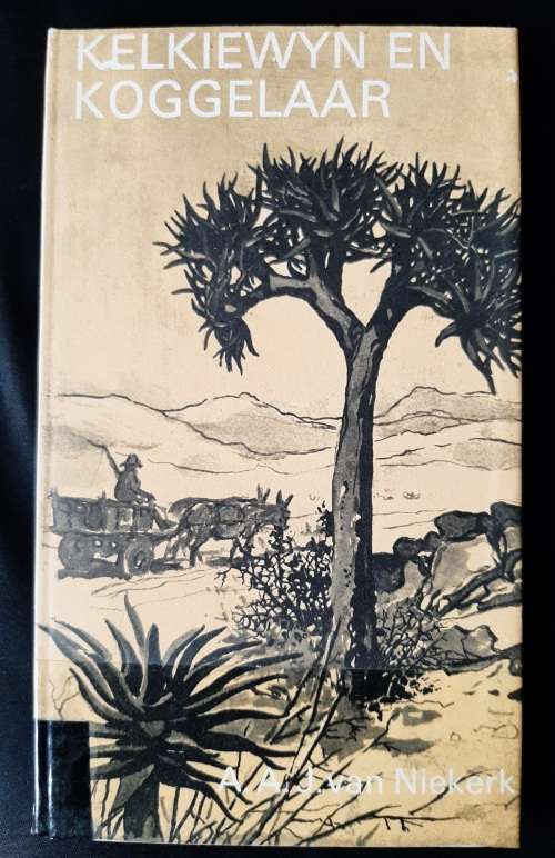 Kelkiewyn & Koggelaar by A.A.J. van Niekerk