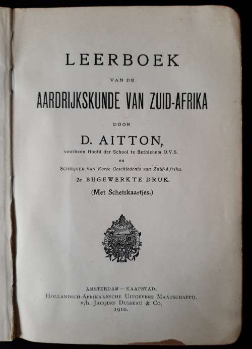 Leerboek van die Aardijkskunde van Zuid-Afrika(Textbook...Geography of South Africa) by D. Aitton