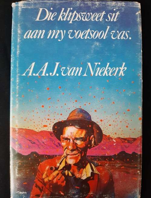 Die Klipsweet sit aan my Voetsool vas by A.A.J. van Niekerk