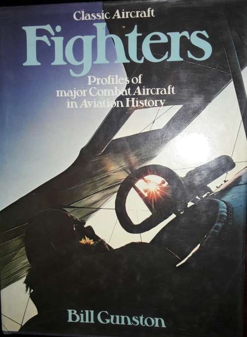 Classic Aircraft Fighters - Bill Gunston