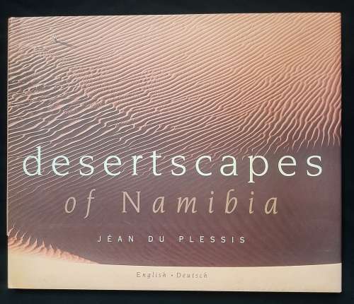 Desertscapes of Namibia by Jéan du Plessis