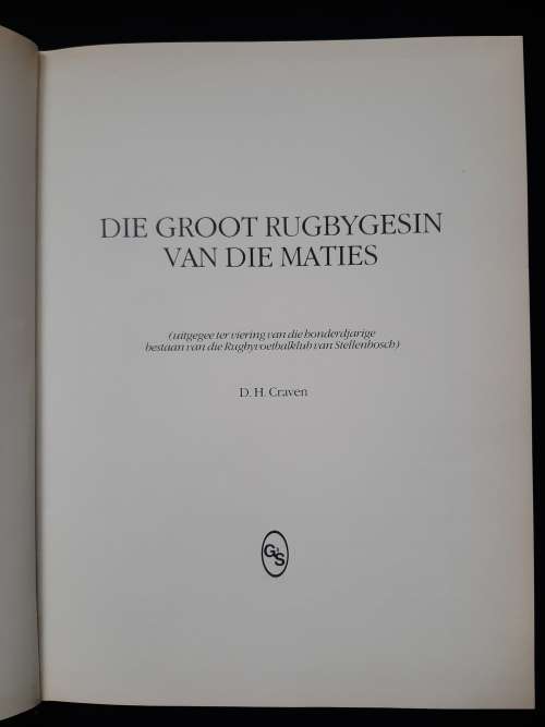 Die Groot Rugbygesin Van Die Maties by Dr. D. H. Craven