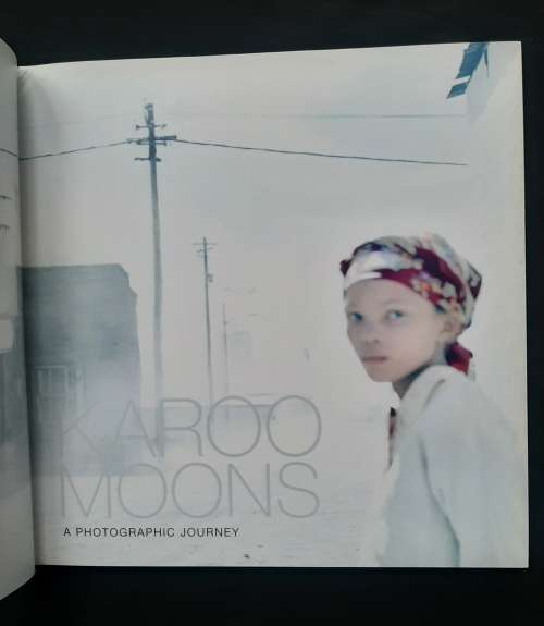 Karoo Moons:  A Photographic Journey by Richard Mark Dobson & Ruben Mowszowski