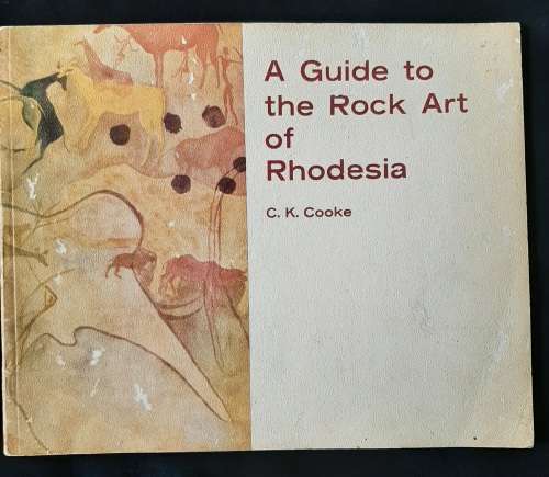 A Guide to the Rock Art of Rhodesia by C.K. Cooke