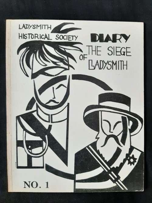 Diary of the Siege Ladysmith: Ladysmith Historical Society No.1 by Major G.F. Tatham