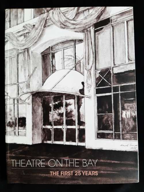 Theatre On The Bay: The First 25 Years - Compiled by Suzaan Keyter