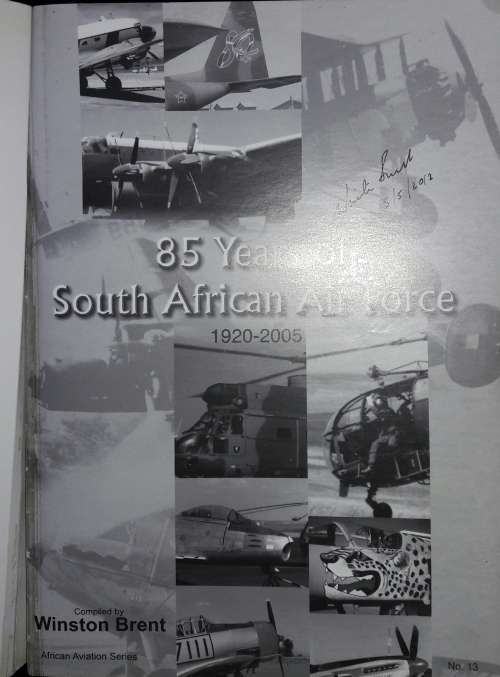 85 Years Of South African Air Force - Compiled by Winston Brent
