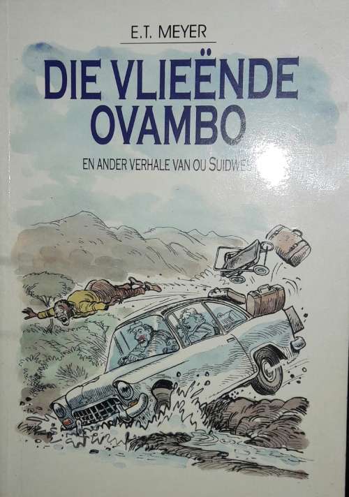 Die Vlieende Ovambo - E T Meyer