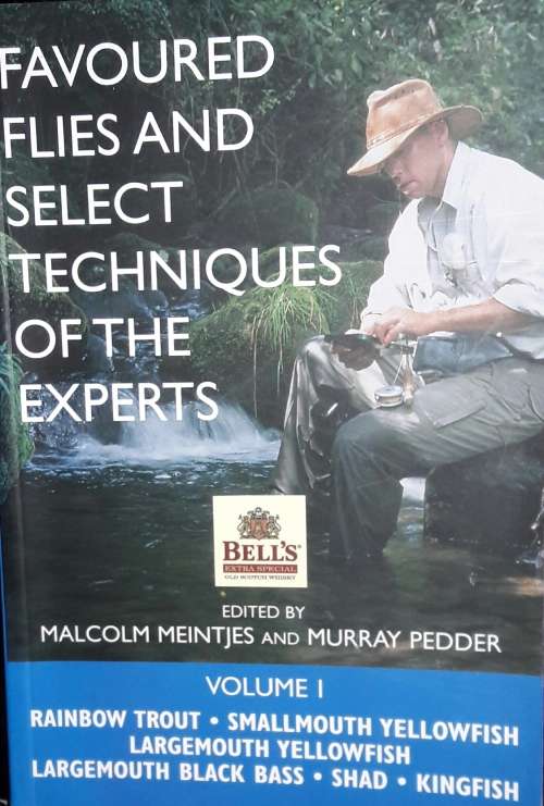 Favoured Flies And Select Techniques Of The Experts - Malcolm Meintjes and Murray Pedder