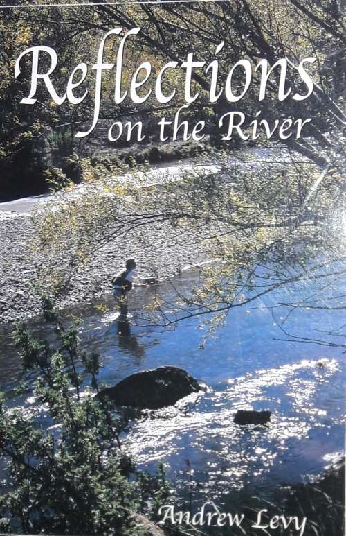 Reflections On The River - Andrew Levy