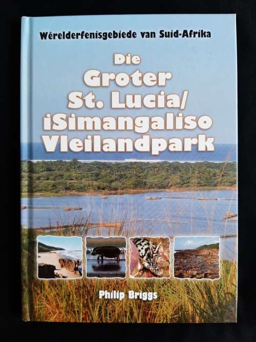 Die Groter St. Lucia/iSimangaliso Vleilandpark by Philip Briggs