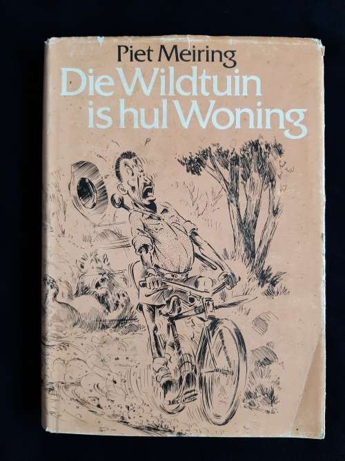 Die Wildtuin is hul Woning by Piet Meiring