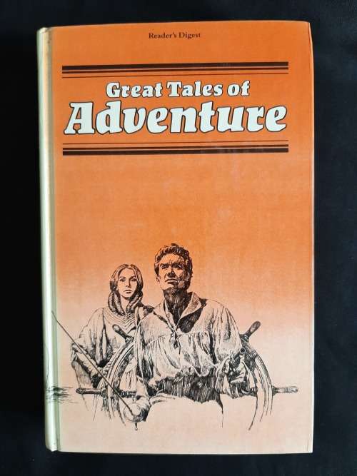 Great Tales of Adventure by the Editors of Reader`s Digest