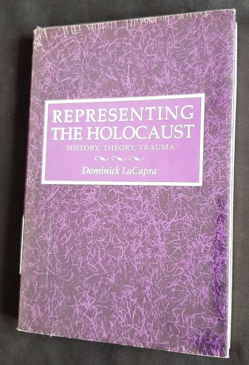 Representing The Holocaust: History, Theory, Trauma by Dominick LaCapra