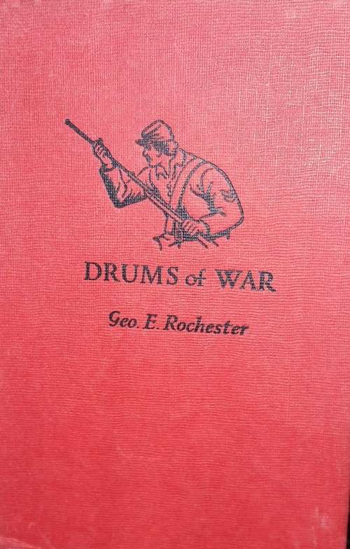 Drums Of War - Geo. E. Rochester